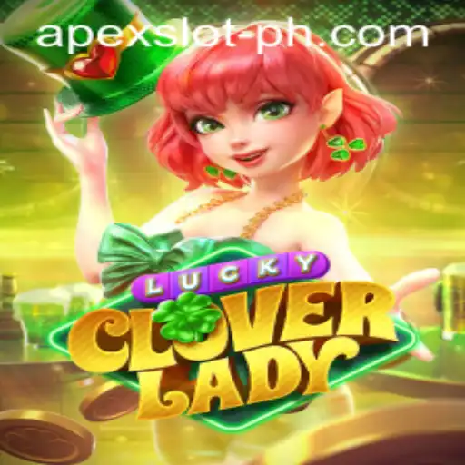 LuckyCloverLady: A Thrilling Adventure Awaits
