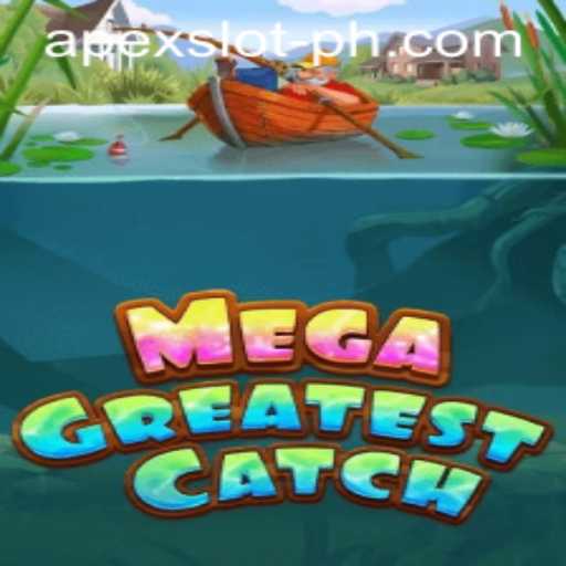 Exploring MegaGreatestCatch - A Comprehensive Guide to Apexslot's Latest Sensation