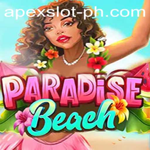 ParadiseBeach: Discover the Ultimate Gaming Experience with Apexslot